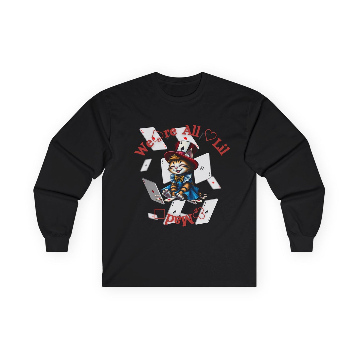 We're All Alil Mad Long Sleeve Tee