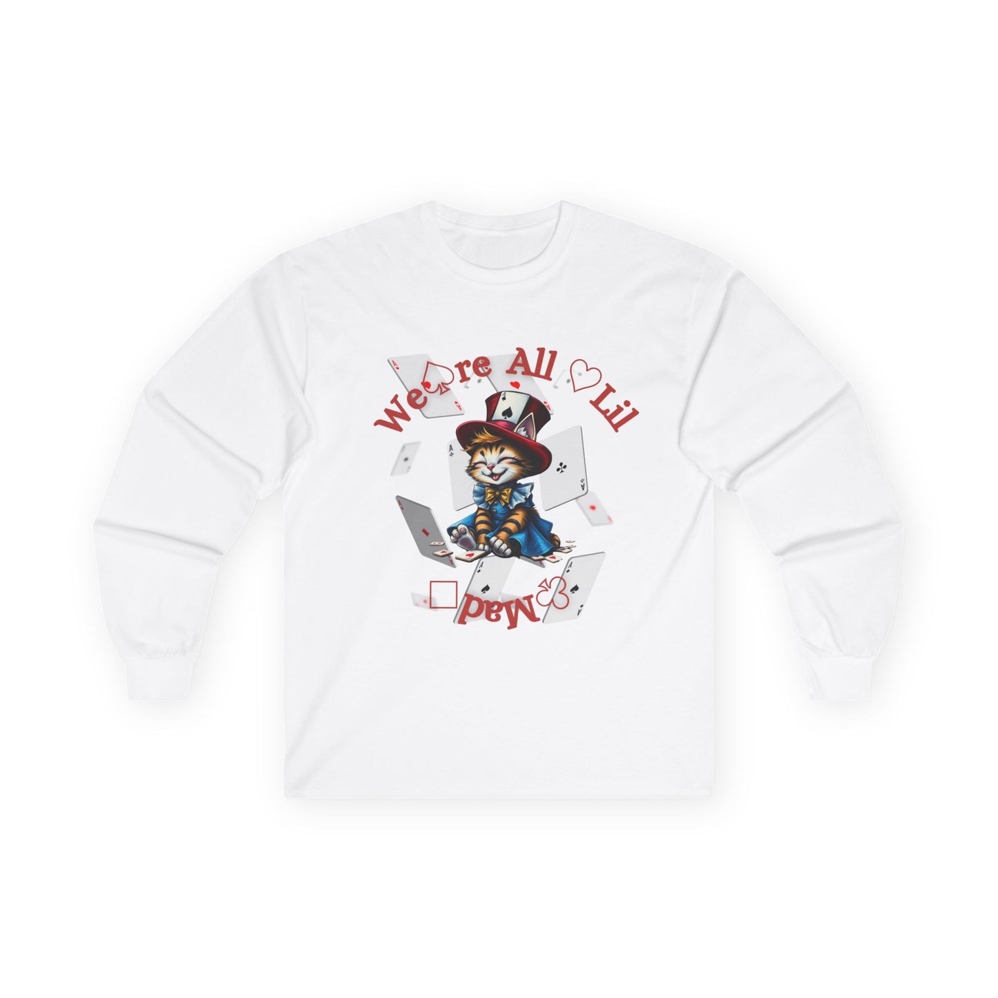 We're All Alil Mad Long Sleeve Tee