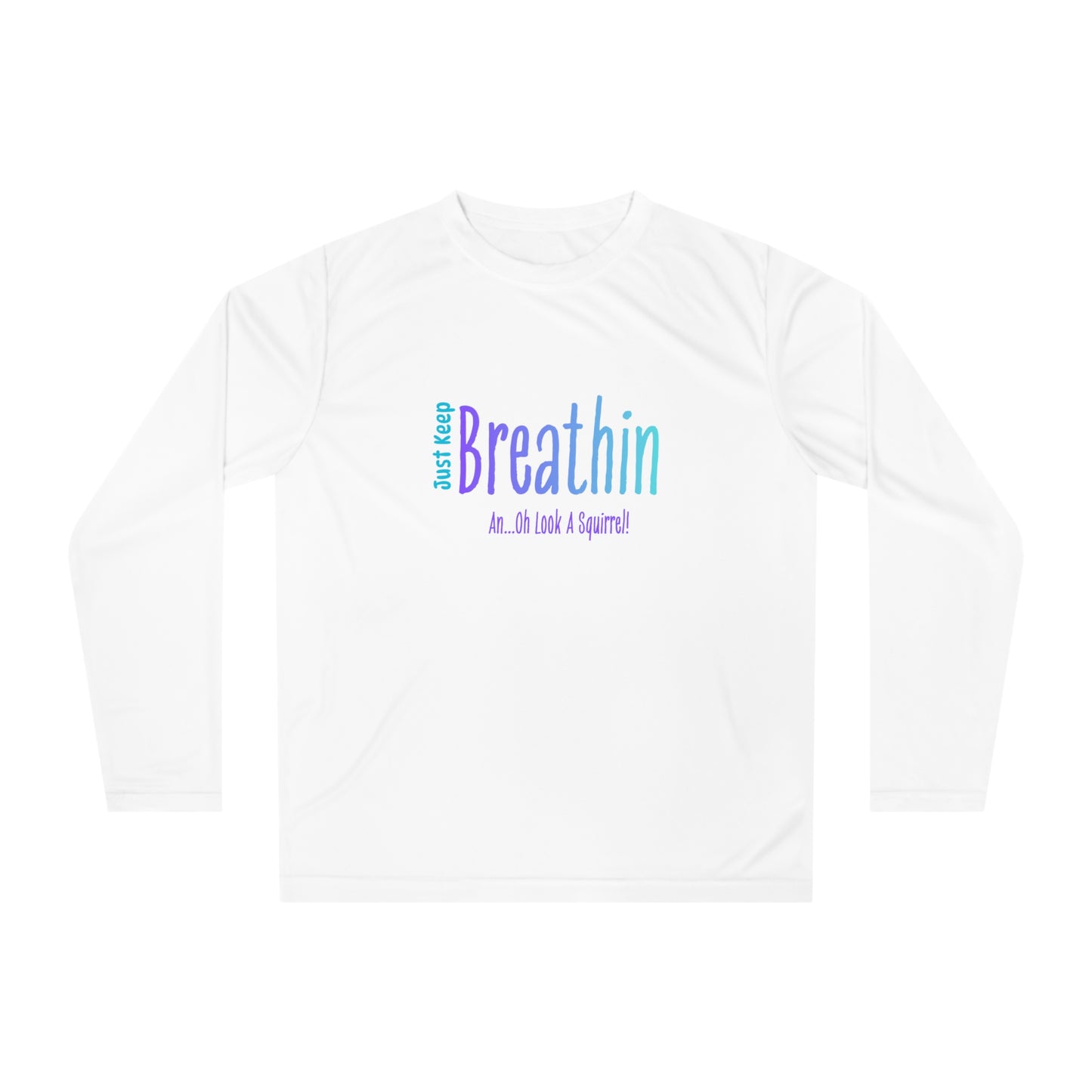 "Just Breathe" Anxiety + ADHD Awareness Long Sleeve