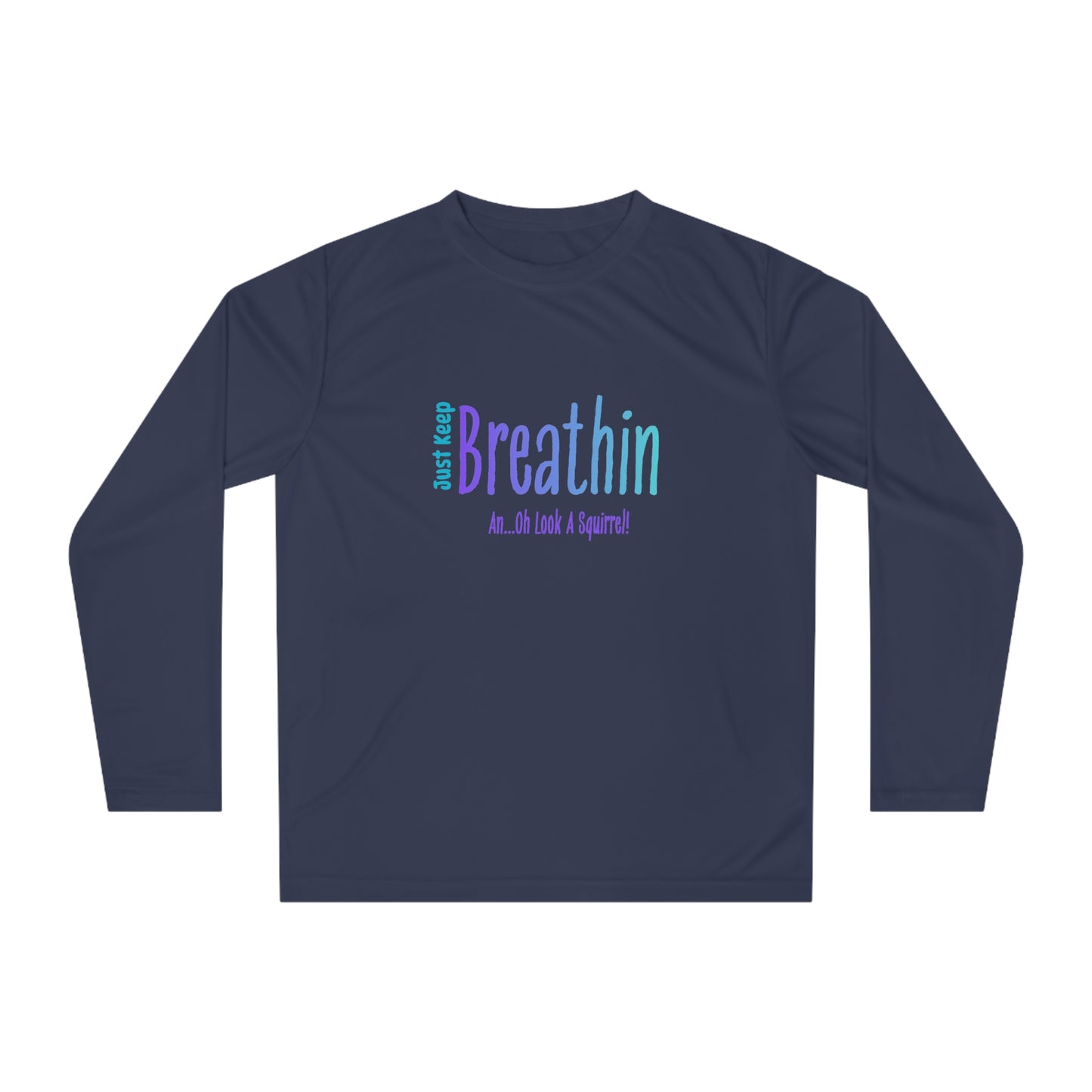 "Just Breathe" Anxiety + ADHD Awareness Long Sleeve